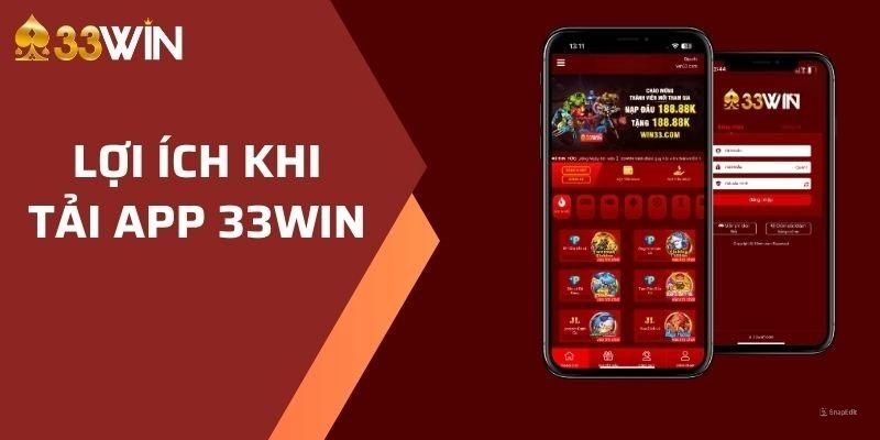 Tải app 33Win có những ưu điểm nào