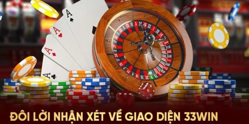 Giới thiệu 33WIN với giao diện thân thiện, dễ sử dụng trên mọi thiết bị