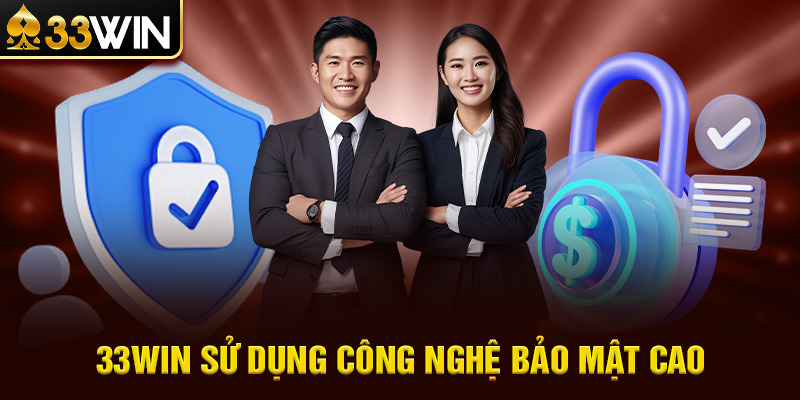 Công nghệ bảo mật cao cấp tại giới thiệu 33WIN đảm bảo an toàn cho mọi giao dịch.