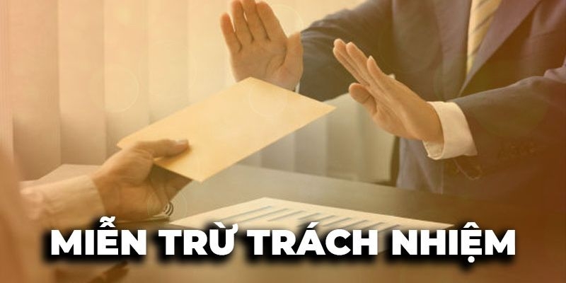 Miễn trừ trách nhiệm: Tránh rủi ro pháp lý cùng sảnh cược 33Win